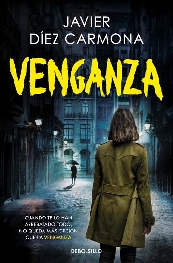 VENGANZA (TRILOGÍA JUSTICIA 3) | 9788466388146 | DÍEZ CARMONA, JAVIER