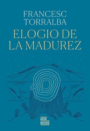 ELOGIO DE LA MADUREZ | 9788416245833 | TORRALBA ROSELLÓ, FRANCESC