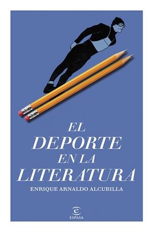 EL DEPORTE EN LA LITERATURA | 9788467078039 | ARNALDO ALCUBILLA, ENRIQUE