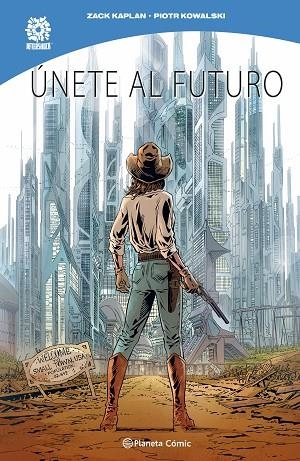ÚNETE AL FUTURO | 9791387779504 | KAPLAN, ZACK / KOWALSKI, PIOTR