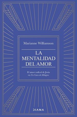LA MENTALIDAD DEL AMOR | 9788411192682 | WILLIAMSON, MARIANNE