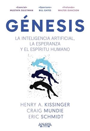 GÉNESIS. LA INTELIGENCIA ARTIFICIAL, LA ESPERANZA Y EL ESPÍRITU HUMANO | 9788441552166 | KISSINGER, HENRY A. / SCHMIDT, ERIC / MUNDIE, CRAIG
