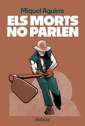 ELS MORTS NO PARLEN | 9788419415516 | AGUIRRE, MIQUEL