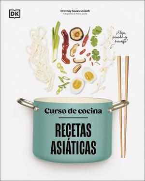 CURSO DE COCINA: RECETAS ASIÁTICAS | 9780241753446 | SOUKSISAVANH, ORATHAY