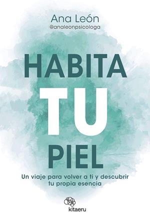 HABITA TU PIEL | 9788410428270 | LEÓN ALONSO (@ANALEONPSICOLOGA), ANA