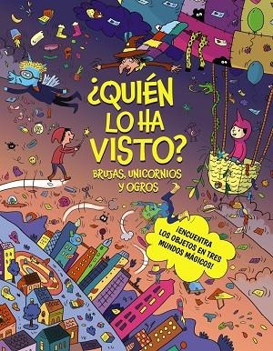 ¿QUIÉN LO HA VISTO? BRUJAS, UNICORNIOS Y OGROS | 9788469645635 | CLAIRE, CÉLINE