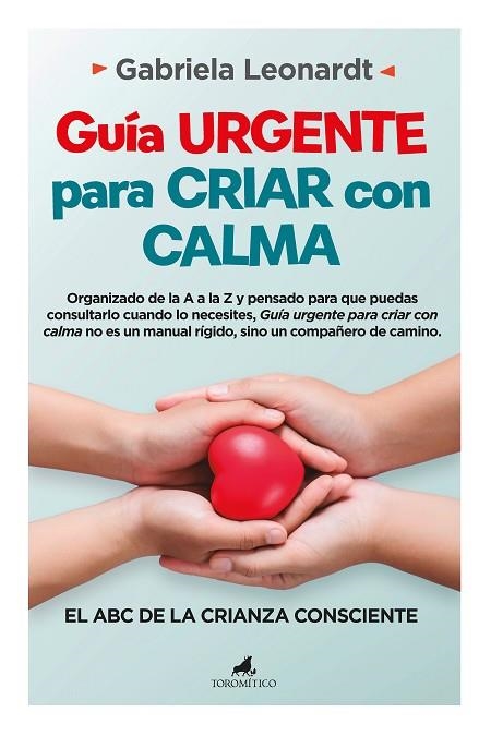 GUÍA URGENTE PARA CRIAR CON CALMA | 9788419962577 | GABRIELA LEONARDT