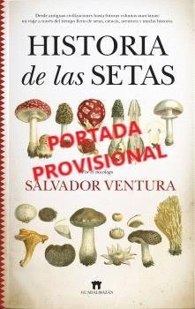 HISTORIA DE LAS SETAS | 9788419414281 | VENTURA PEDRET, SALVADOR
