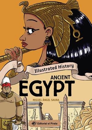ILLUSTRATED HISTORY - ANCIENT EGYPT | 9788419898432 | SAURA, MIGUEL ÁNGEL