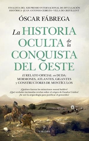 LA HISTORIA OCULTA DE LA CONQUISTA DEL OESTE | 9791370200015 | ÓSCAR FÁBREGA