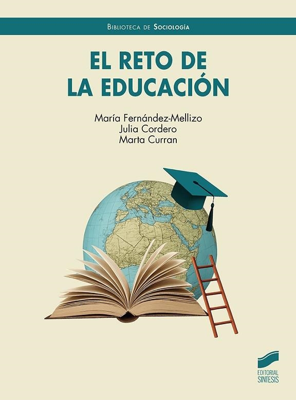 EL RETO DE LA EDUCACIÓN | 9788413574257 | FERNÁNDEZ-MELLIZO, MARÍA / CORDERO, JULIA / CURRAN, MARTA