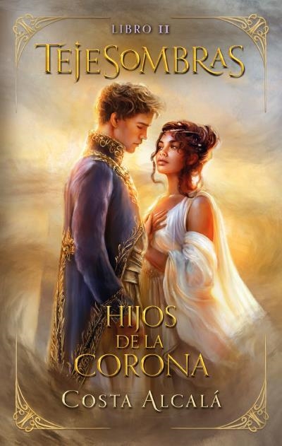 TEJESOMBRAS: HIJOS DE LA CORONA | 9788410239319 | ALCALÁ / COSTA