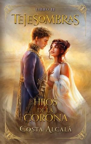 TEJESOMBRAS: HIJOS DE LA CORONA | 9788410239319 | ALCALÁ / COSTA