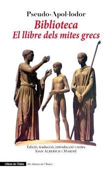 BIBLIOTECA. EL LLIBRE DELS MITES GRECS | 9791399017540 | PSEUDO-APOL·LODOR