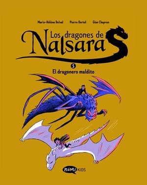 LOS DRAGONES DE NALSARA 5. EL DRAGONERO MALDITO | 9791387744052 | DELVAL, MARIE-HÉLÈNE / OERTEL, PIERRE