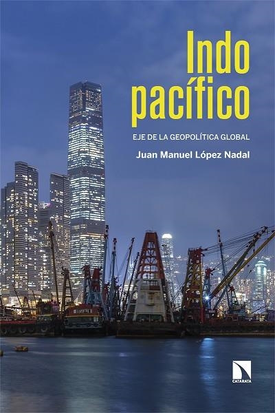 INDOPACÍFICO | 9788410672055 | LÓPEZ NADAL, JUAN MANUEL