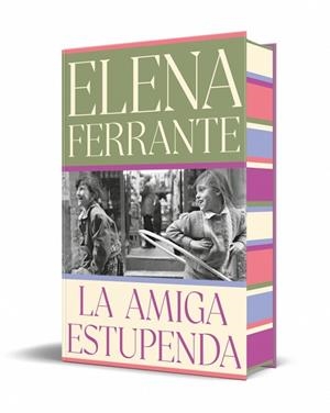 LA AMIGA ESTUPENDA (EDICIÓN ESPECIAL LIMITADA) (DOS AMIGAS 1) | 9788466360593 | FERRANTE, ELENA