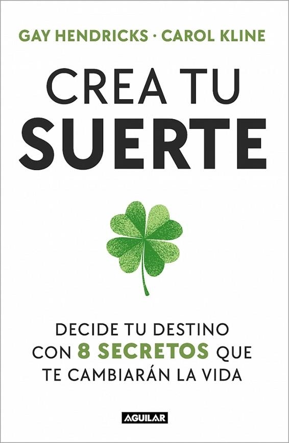 CREA TU SUERTE | 9788403525498 | HENDRICKS, GAY / KLINE, CAROL