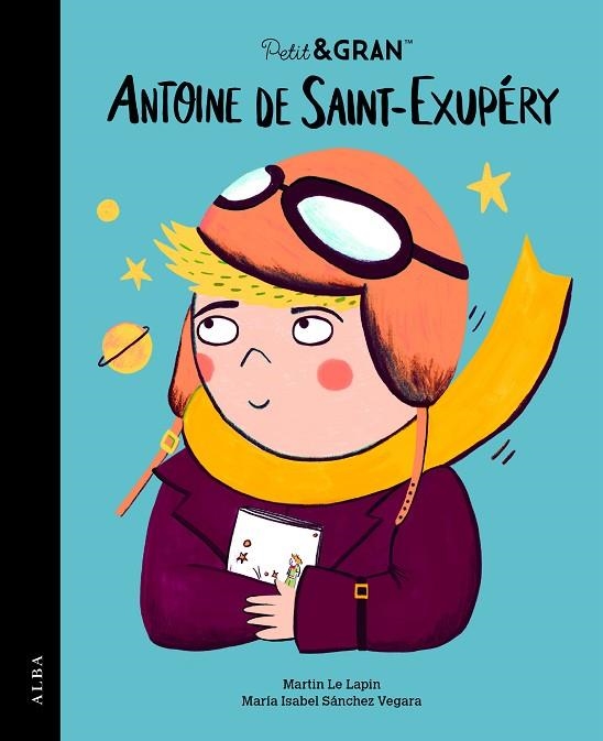 PETIT&GRAN ANTOINE DE SAINT-EXUPÉRY | 9788411781985 | SÁNCHEZ VEGARA, MARÍA ISABEL