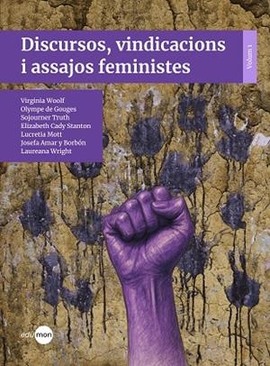 DISCURSOS, VINDICACIONS I ASSAJOS FEMINISTES | 9788410170148 | WOOLF, VIRGINIA / AMAR Y BORBÓN, JOSEFA / TRUTH, SOJOURNER / WRIGHT, LAUREANA / CADY STANTON, ELIZAB