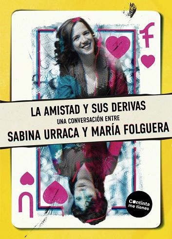 LA AMISTAD Y SUS  DERIVAS | 9788419323729 | FOLGUERA, MARÍA / URRACA, SABINA
