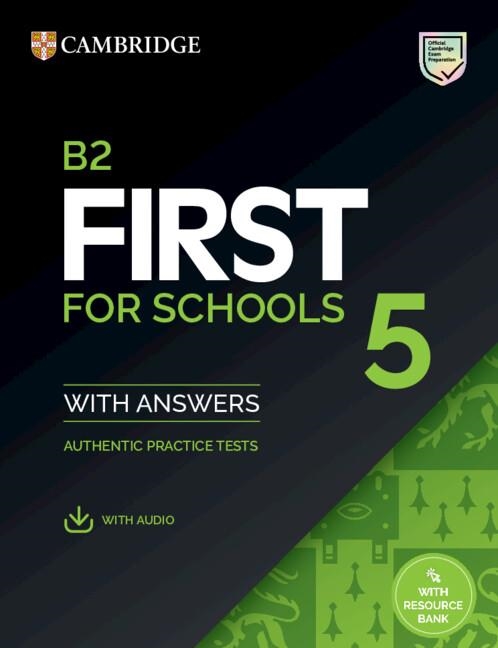 B2 FIRST FOR SCHOOLS 5 STUDENT`S BOOK WITH ANSWERS | 9781009273015