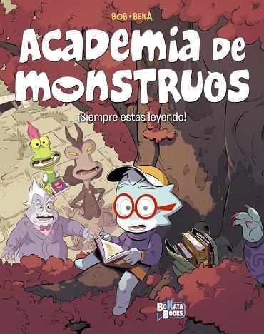ACADEMIA DE MONSTRUOS 2. ¡SIEMPRE ESTÁS LEYENDO! | 9788469645727 | BEKA
