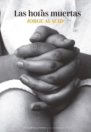 LAS HORAS MUERTAS | 9788419689306 | ALACID LÓPEZ, JORGE