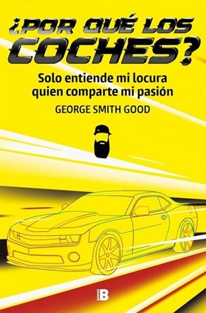 ¿POR QUÉ LOS COCHES? | 9788466682886 | SMITH GOOD, GEORGE