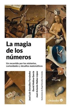 LA MAGIA DE LOS NÚMEROS | 9788410282933 | GONZÁLEZ FERNÁNDEZ, JOSÉ LUIS / MOLINA GARCÍA, DAVID / NÚÑEZ LÓPEZ, JOSÉ ANTONIO