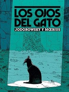 LOS OJOS DEL GATO (NUEVA EDICIÓN) | 9788467979169 | MOEBIUS / JODOROWSKY