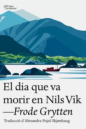 EL DIA QUE VA MORIR EN NILS VIK | 9791387672324 | GRYTTEN, FRODE