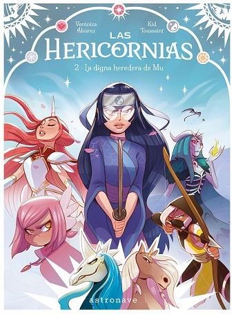 LAS HERICORNIAS 02. LA DIGNA HEREDERA DE MU | 9788467970647 | KID TOUSSAINT / ALVAREZ, VERONICA