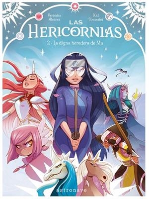 LAS HERICORNIAS 02. LA DIGNA HEREDERA DE MU | 9788467970647 | KID TOUSSAINT / ALVAREZ, VERONICA