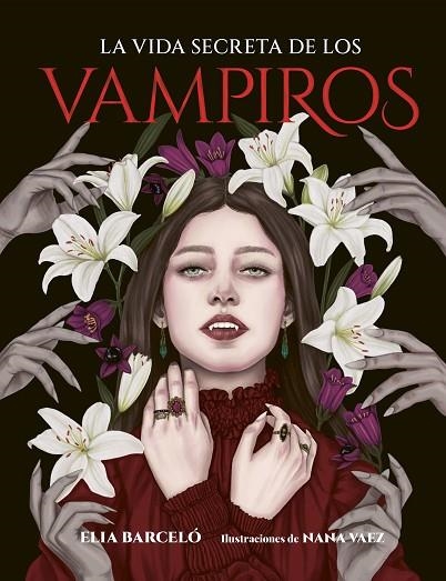 LA VIDA SECRETA DE LOS VAMPIROS | 9791387761172 | BARCELÓ, ELIA / VAEZ, NANA