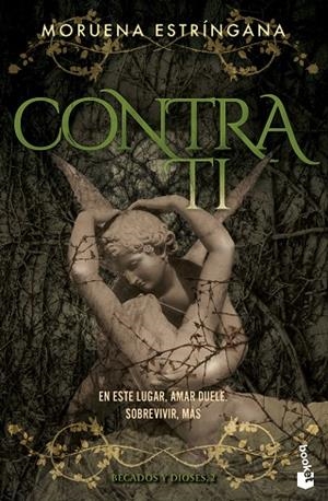 CONTRA TI (BECADOS Y DIOSES, 2) | 9788408309864 | ESTRÍNGANA, MORUENA