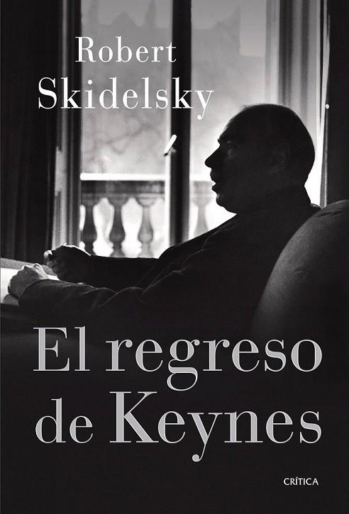 REGRESO DE KEYNES, EL | 9788498926309 | ROBERT SKIDELSKY