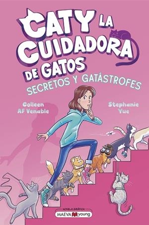CATY LA CUIDADORA DE GATOS 3: SECRETOS Y GATÁSTROFES | 9791387664411 | YUE, STEPHANIE / VENABLE, COLLEEN AF