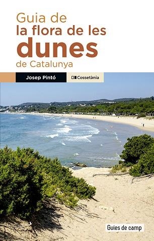GUIA DE LA FLORA DE LES DUNES DE CATALUNYA | 9788413565217 | PINTÓ FOSALBA, JOSEP
