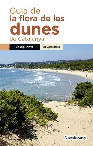 GUIA DE LA FLORA DE LES DUNES DE CATALUNYA | 9788413565217 | PINTÓ FOSALBA, JOSEP