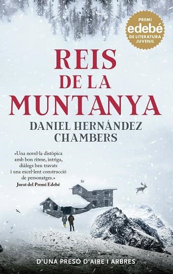 REIS DE LA MUNTANYA. PREMI EDEBÉ DE LITERATURA JUVENIL 2024 | 9788483487204 | HERNÁNDEZ CHAMBERS, DANIEL