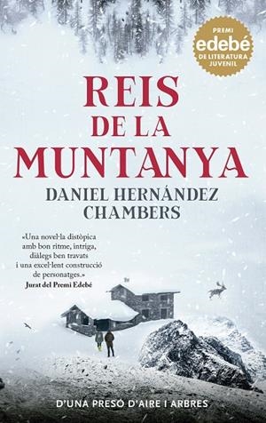 REIS DE LA MUNTANYA. PREMI EDEBÉ DE LITERATURA JUVENIL 2024 | 9788483487204 | HERNÁNDEZ CHAMBERS, DANIEL