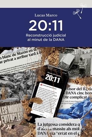 20:11 RECONSTRUCCIÓ JUDICIAL AL MINUT DE LA DANA | 9788410198340 | MARCO, LUCAS