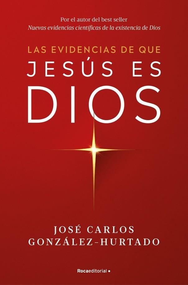 LAS EVIDENCIAS DE QUE JESÚS ES DIOS | 9788410274624 | GONZÁLEZ-HURTADO, JOSÉ CARLOS