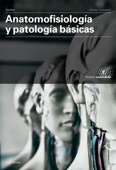 ANATOMOFISIOLOGÍA Y PATOLOGÍA BÁSICAS | 9788417872007 | ALTAMAR