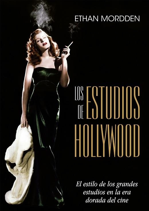 LOS ESTUDIOS DE HOLLYWOOD | 9791399007367 | MORDDEN, ETHAN