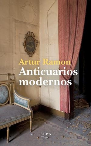 ANTICUARIOS MODERNOS | 9791399013429 | RAMON, ARTUR