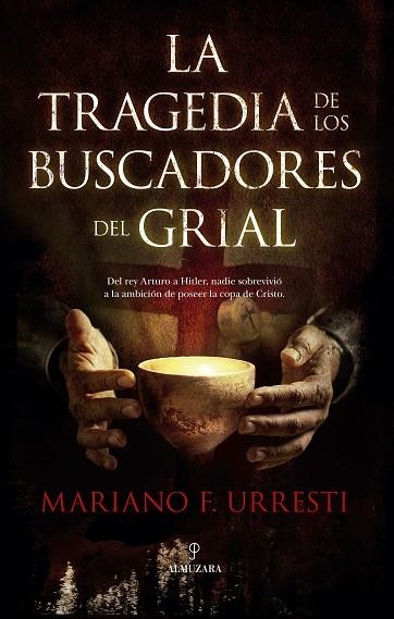 LA TRAGEDIA DE LOS BUSCADORES DEL GRIAL | 9791370200312 | MARIANO F. URRESTI