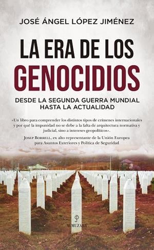 LA ERA DE LOS GENOCIDIOS | 9791370200107 | JOSÉ ÁNGEL LÓPEZ JIMÉNEZ