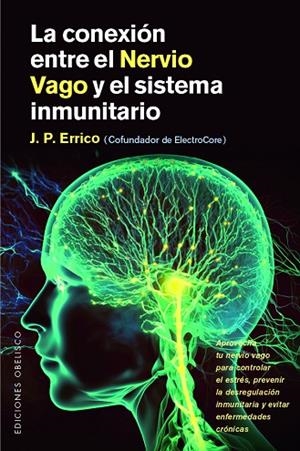 LA CONEXIÓN ENTRE EL NERVIO VAGO Y EL SISTEMA INMUNITARIO | 9788411723329 | ERRICO, J.P.